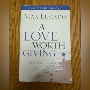 BOOK A Love Worth Giving Paperback by Max Lucado LARGE PRINT EDITION